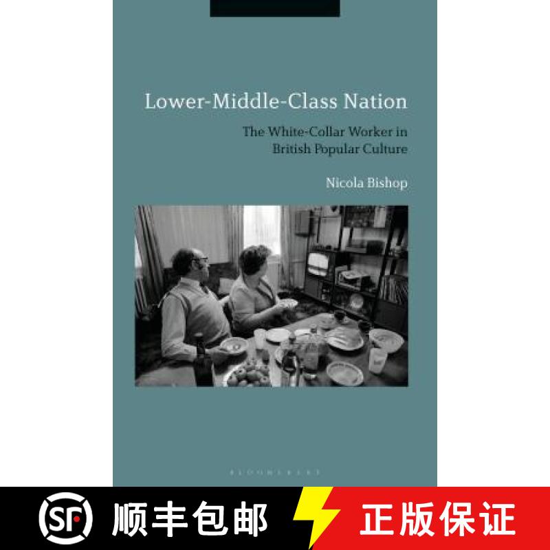 【2-3周达】Lower-Middle-Class Nation: The White-Collar Worker in British Popular Culture [9781350064355]