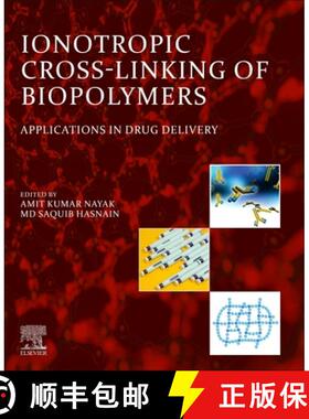 【3-4周达】Ionotropic Cross-Linking of Biopolymers: Applications in Drug Delivery [9780323961165]