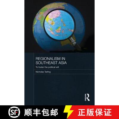 【3-4周达】精装 Regionalism in Southeast Asia: To Foster the Political Will [9780415379625]