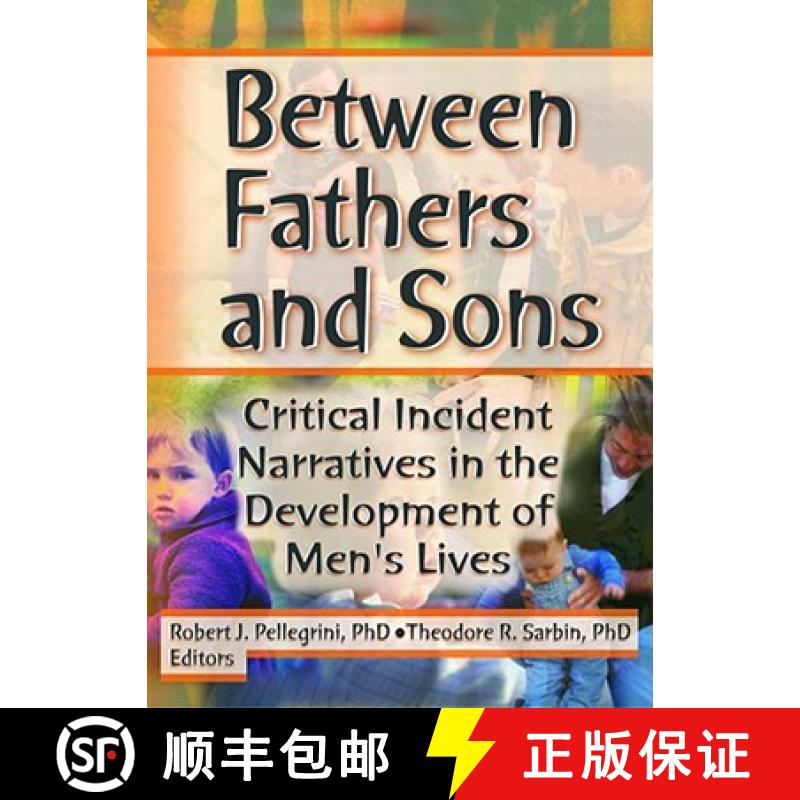 【3-4周达】Between Fathers and Sons: Critical Incident Narratives in the Development of Men's Lives [9780789015129]