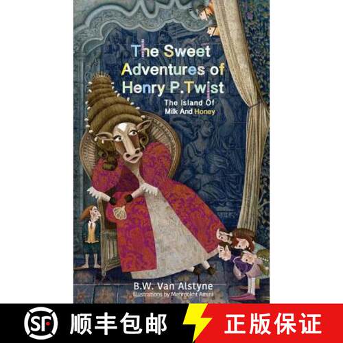 【3-4周达】The Sweet Adventures of Henry P. Twist: The Island of Milk and Honey [9780692973271]