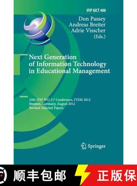 【3-4周达】Next Generation of Information Technology in Educational Management: 10th IFIP WG 3.7 Conf... [9783642442322]