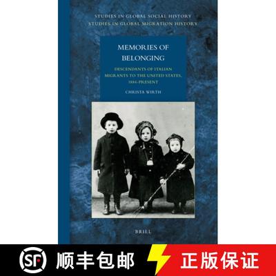 预订 Memories of Belonging: Descendants of Italian Migrants to the United States, 1884-Present [9789004284562]