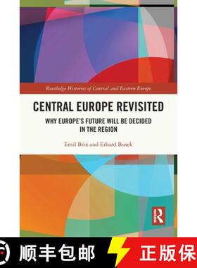【3-4周达】Central Europe Revisited: Why Europe's Future Will Be Decided in the Region [9780367741631]