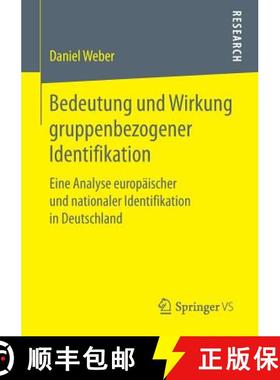 【3-4周达】Bedeutung und Wirkung gruppenbezogener Identifikation : Eine Analyse europäischer und nat... [9783658206765]
