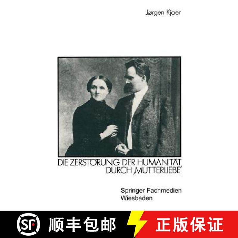 【3-4周达】Friedrich Nietzsche : Die Zerstörung der Humanität durch Mutterliebe' [9783531120652]