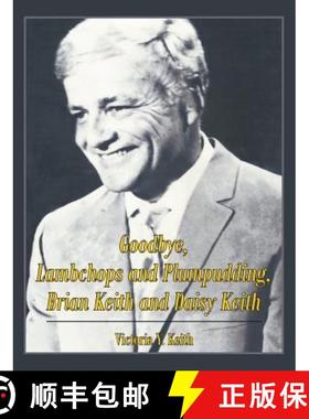 【3-4周达】Goodbye, Lambchops and Plumpudding, Brian Keith and Daisy Keith [9781642980622]