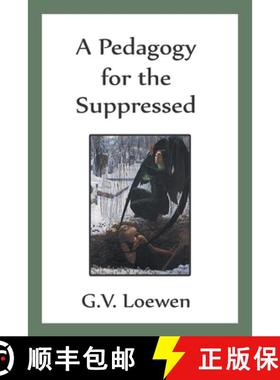 预订 A Pedagogy for the Suppressed [9781682358481]