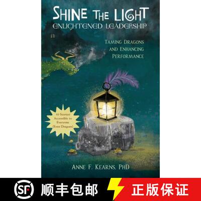 【3-4周达】Shine the Light - Enlightened Leadership: Taming Dragons and Enhancing Performance [9798218464165]