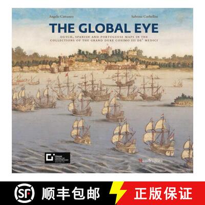 【3-4周达】The Global Eye : Dutch, Spanish and Portuguese maps in the collections of the Grand Duke C... [9788874614783]