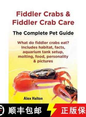 预订 Fiddler Crabs & Fiddler Crab Care. Complete Pet Guide. What do fiddler crabs eat? Includes habit... [9780957697843]