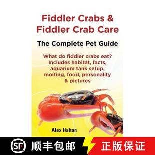 【3-4周达】Fiddler Crabs & Fiddler Crab Care. Complete Pet Guide. What do fiddler crabs eat? Includes... [9780957697843]