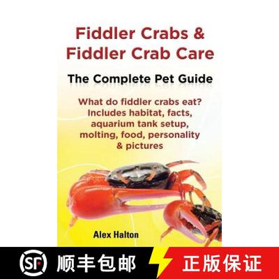 【3-4周达】Fiddler Crabs & Fiddler Crab Care. Complete Pet Guide. What do fiddler crabs eat? Includes... [9780957697843]