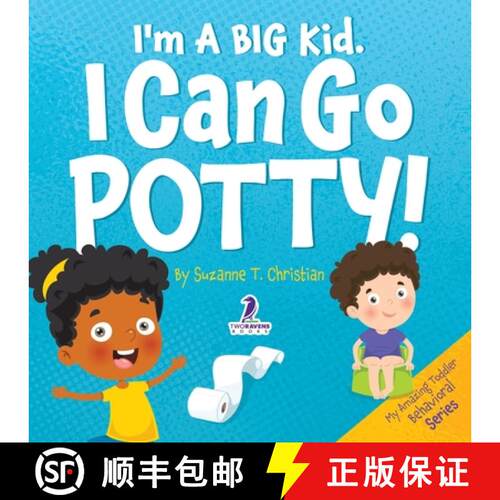 【3-4周达】I'm A Big Kid. I Can Go Potty!: An Affirmation-Themed Toddler Book About Using The Potty (... [9781960320926]