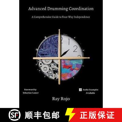 【3-4周达】Advanced Drumming Coordination; Foreword by Sebastian Lanser: : (A Comprehensive Guide to ... [9781944213428]