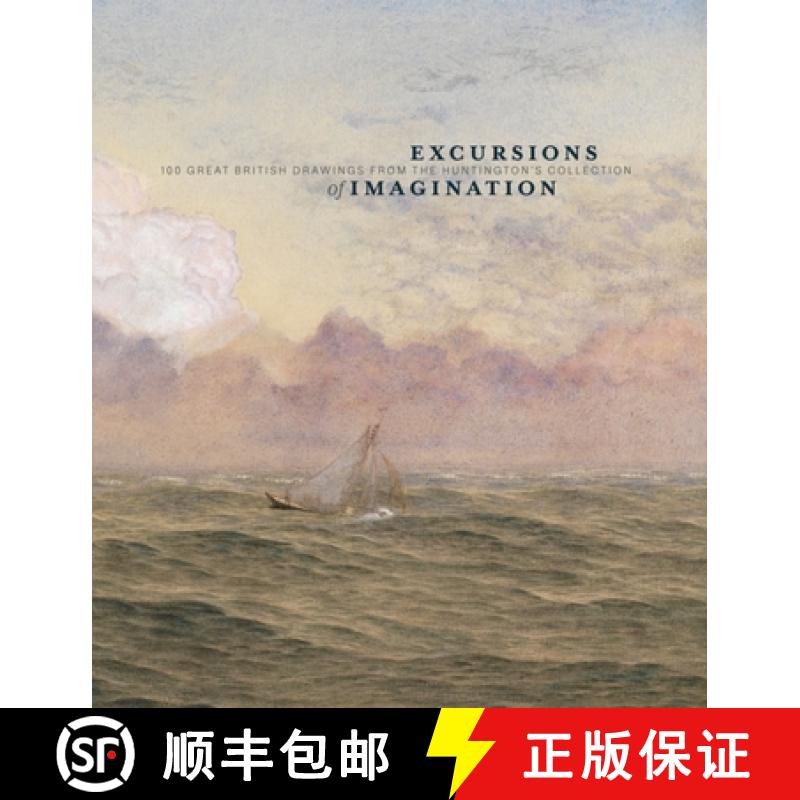 【2-3周达】Excursions of the Imagination: 100 Great British Drawings from the Huntington's Collection [9781848224483]