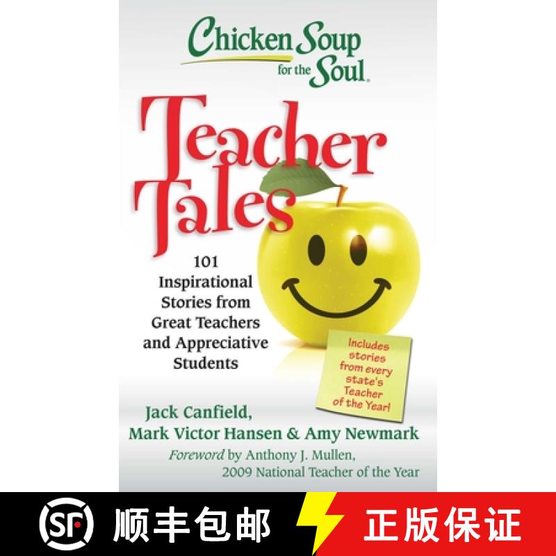 预订 Chicken Soup for the Soul: Teacher Tales: 101 Inspirational Stories from Great Teachers and Appr... [9781935096474]