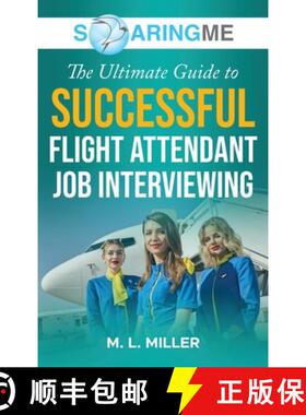 【3-4周达】SoaringME The Ultimate Guide to Successful Flight Attendant Job Interviewing [9781956874297]