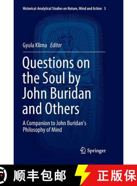 【3-4周达】Questions on the Soul by John Buridan and Others : A Companion to John Buridan's Philosoph... [9783319847344]