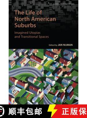 【3-4周达】Life of North American Suburbs: Imagined Utopias and Transitional Spaces [9781487520779]