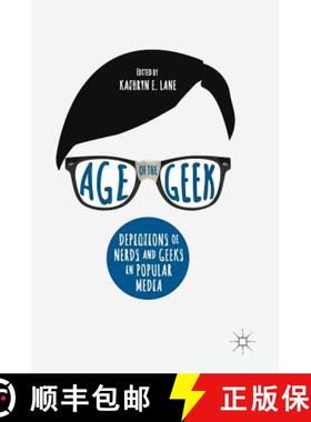 【3-4周达】Age of the Geek : Depictions of Nerds and Geeks in Popular Media [9783319657431]