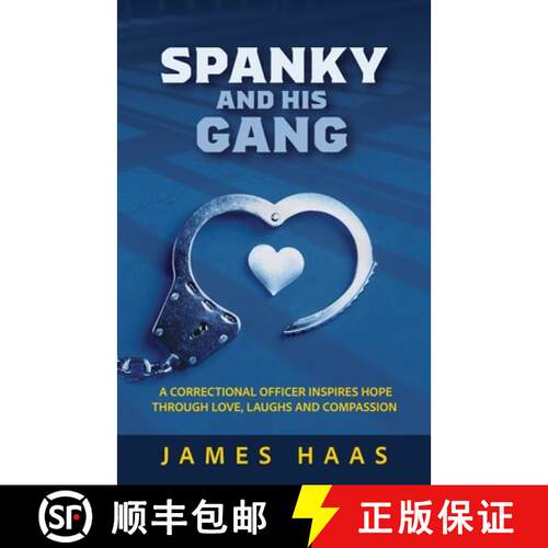 【3-4周达】Spanky And His Gang: A Correctional Officer Inspires Hope Through Love, Laughs And Compassion [9781962796019]