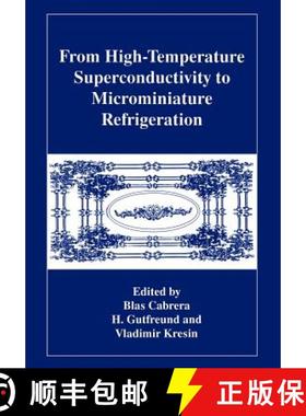 【3-4周达】From High-Temperature Superconductivity to Microminiature Refrigeration [9781461380405]