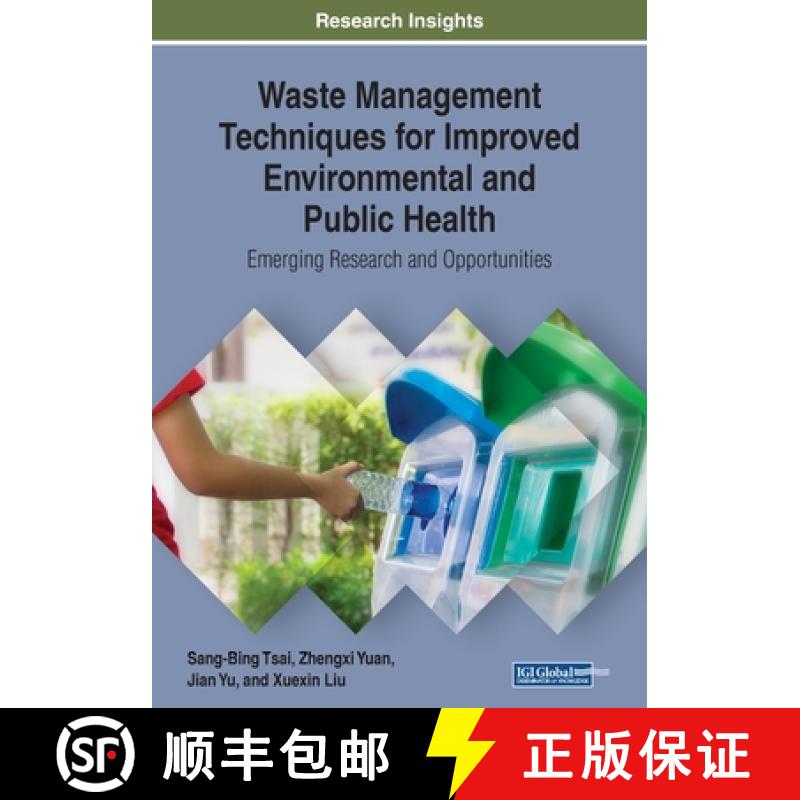 【3-4周达】Waste Management Techniques for Improved Environmental and Public Health: Emerging Researc... [9781799819677]