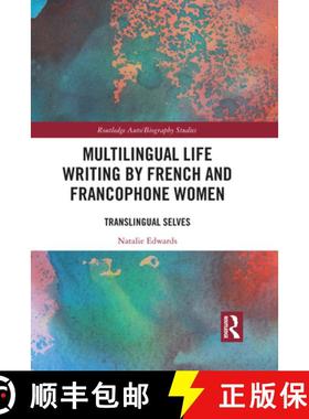 【3-4周达】Multilingual Life Writing by French and Francophone Women: Translingual Selves [9781032087566]