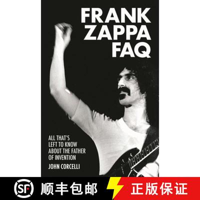 【3-4周达】Frank Zappa FAQ : All That's Left to Know About the Father of Invention [9781617136030]