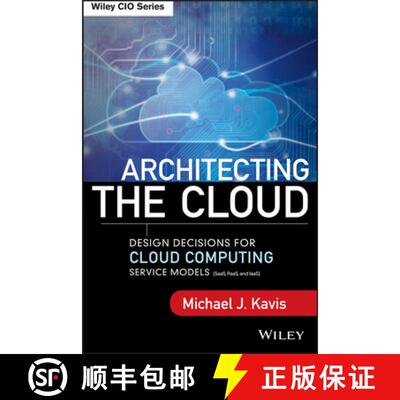 【3-4周达】Architecting The Cloud: Design Decisions For Cloud Computing Service Models (Saas, Paas, A... [9781118617618]