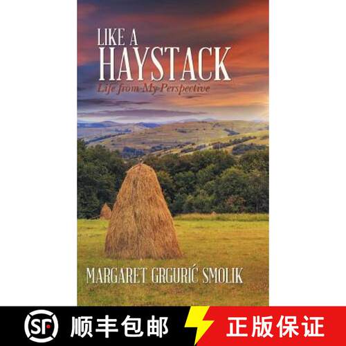 【3-4周达】精装 Like a Haystack: Life from My Perspective [9781490840345]