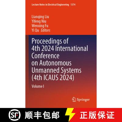 【3-4周达】Proceedings of 4th 2024 International Conference on Autonomous Unmanned Systems (4th ICAUS... [9789819635542]