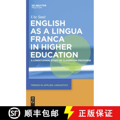 预订 English as a Lingua Franca in Higher Education: A Longitudinal Study of Classroom Discourse [9783110205190]