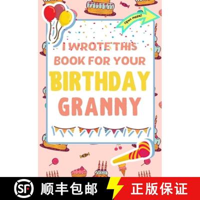 【3-4周达】I Wrote This Book For Your Birthday Granny: The Perfect Birthday Gift For Kids to Create T... [9781922568212]