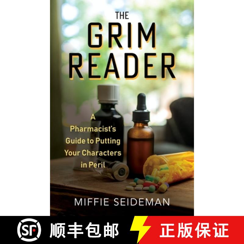 【3-4周达】The Grim Reader: A Pharmacist's Guide to Putting Your Characters in Peril [9781684352142]