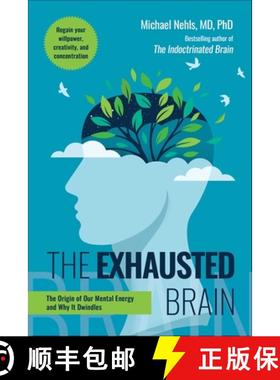 【3-4周达】The Exhausted Brain: The Origin of Our Mental Energy and Why It Dwindles [9781510783027]