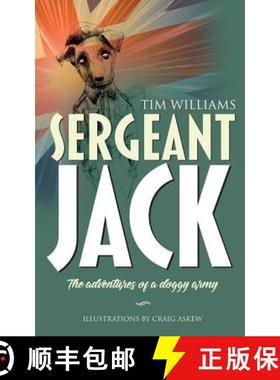 预订 Sergeant Jack: The adventures of a doggy army [9781861517852]