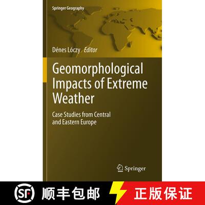 【3-4周达】Geomorphological impacts of extreme weather: Case studies from central and eastern Europe ... [9789402400106]