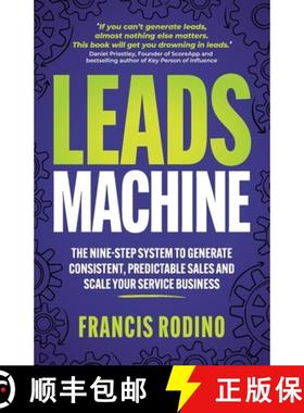 【3-4周达】Leads Machine: The nine-step system to generate consistent, predictable sales and scale yo... [9781781338964]