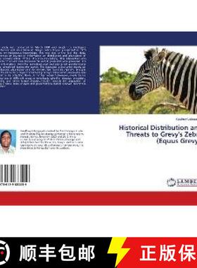 预订 Historical Distribution and Threats to Grevy's Zebra (Equus Grevyi) [9786139883059]
