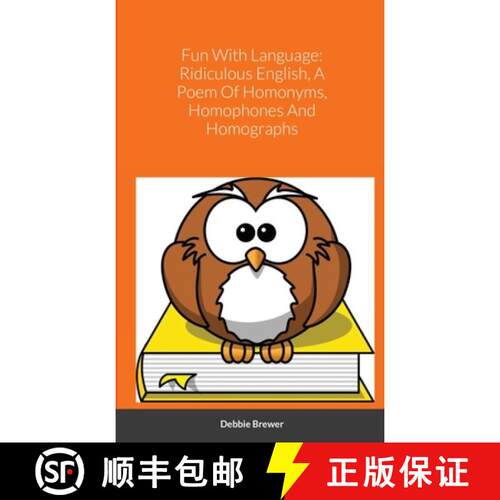 【3-4周达】Fun With Language: Ridiculous English, A Poem Of Homonyms, Homophones And Homographs [9781667156064]