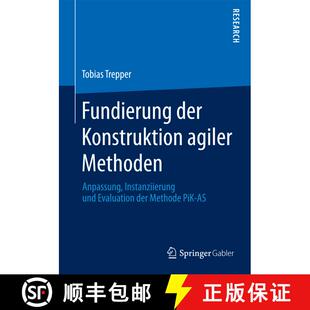 【3-4周达】Fundierung der Konstruktion agiler Methoden : Anpassung, Instanziierung und Evaluation der... [9783658100896]