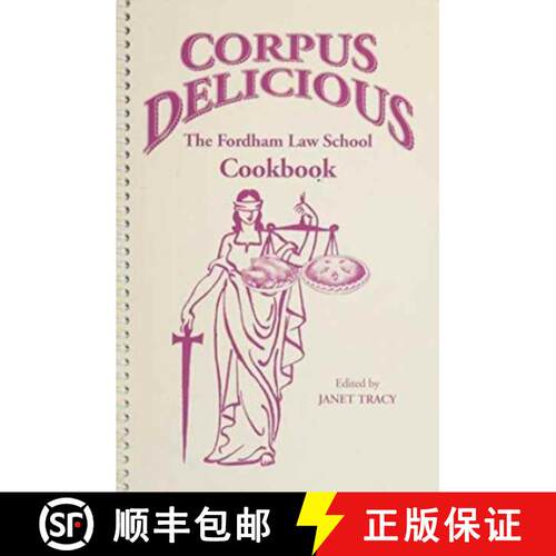 【3-4周达】Corpus Delicious: The Fordham Law School Cookbook [9780823214983]
