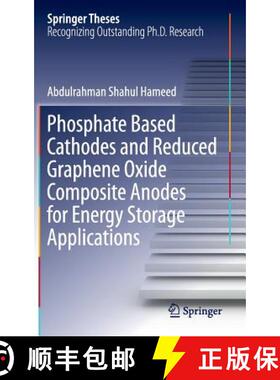 【3-4周达】Phosphate Based Cathodes and Reduced Graphene Oxide Composite Anodes for Energy Storage Ap... [9789811023019]