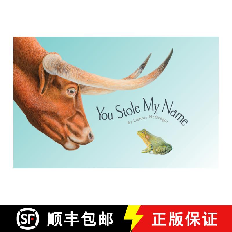 【3-4周达】You Stole My Name: The Curious Case of Animals with Shared Names (Picture Book) [9781941325988]