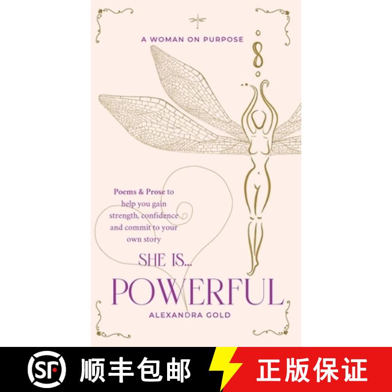 【3-4周达】She is... Powerful: Poems & Prose to help you gain strength, confidence and commit to your... [9781916976030]
