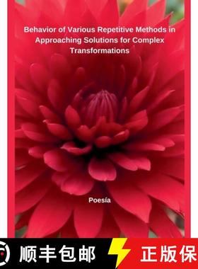 预订 Behavior of Various Repetitive Methods in Approaching Solutions for Complex Transformations [9798223893943]