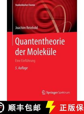 【3-4周达】Quantentheorie der Moleküle : Eine Einführung [9783658094096]
