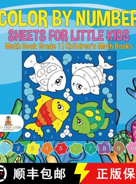 【3-4周达】Color by Number Sheets for Little Kids - Math Book Grade 1 | Children's Math Books [9781541929227]